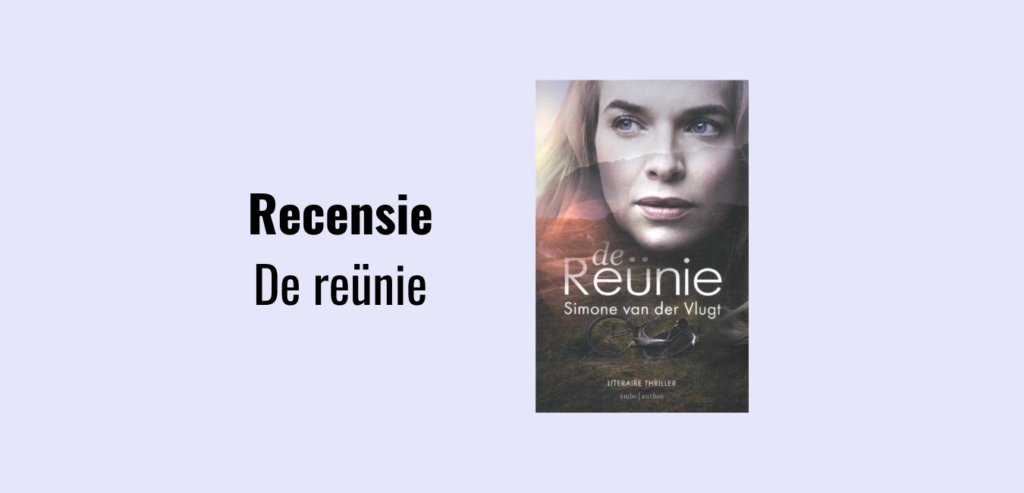 De reünie, recensie; Simone van der Vlugt; Psychologische thriller