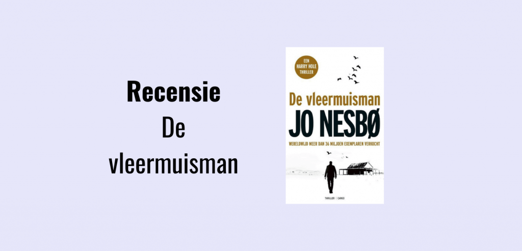 De vleermuisman door de Noorse schrijver Jo Nesbo; Recensie