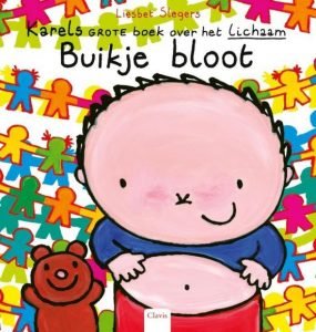 Buikje Bloot, Karels grote boek over het lichaam, recensie; Liesbet Slegers; Clavis; Prentenboek over het lichaam voor peuters.