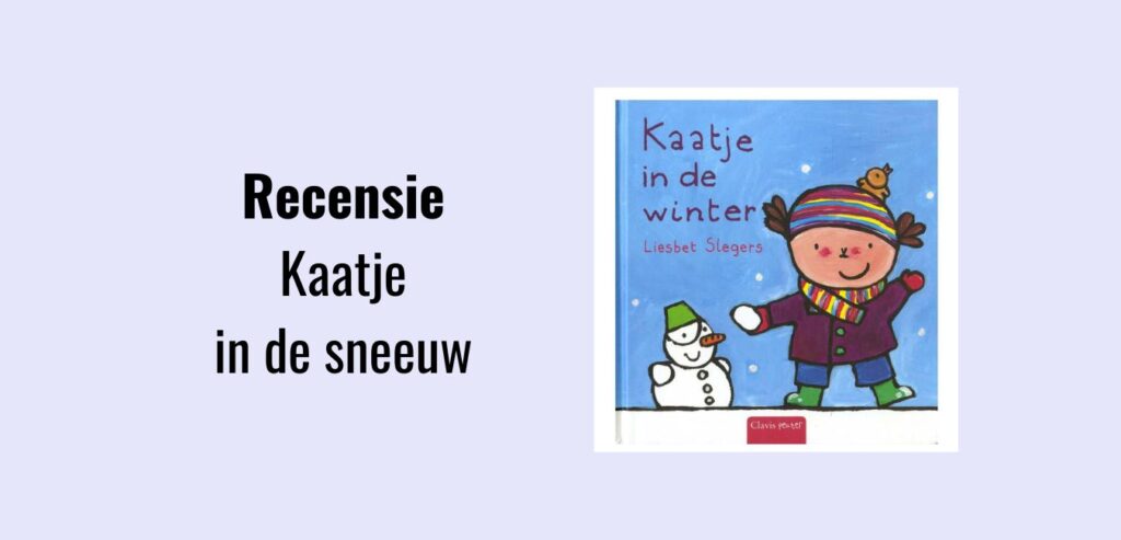 Kaatje in de winter, recensie; Kinderboek thema winter peuters en kleuters; Liesbet Slegers; Karel en Kaatje peuterlijn Clavis
