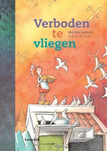 Thematitels kinderboekenweek 2020 groep 3 en 4 Verboden te vliegen - Martine Letterie en Rick de Haas
