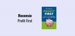 Profit First; Het ouderwetse potjessysteem (of enveloppesysteem) in een nieuw jasje; Maak een financieel gezond bedrijf