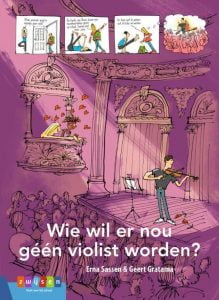 Wie wil er nou géén violist worden? - Erna Sassen; Makkelijk te lezen thematitels kinderboekenweek 2021