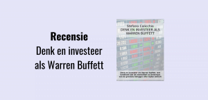 Denk en investeer als Warren Buffett, handboek voor beleggers die meer willen weten over het orakel van Omaha