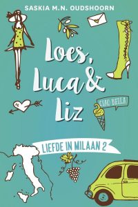 Loes, Luca & Liz, Saskia Oudshoorn, Liefde in Milaan deel 2