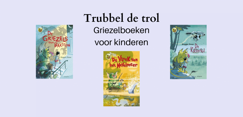 Trubbel de trol kinderboekenserie; Griezelboeken voor kinderen