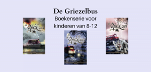 De Griezelbus, Paul van Loon; Kinderboekenserie voor kinderen die van griezelboeken houden 10-12 jaar AVI 6