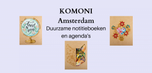 KOMONI Amsterdam; Duurzame notitieboeken en agenda's van gecertificeerd en gerecycled hout