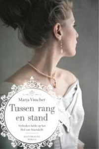 Tussen rang en stand, historische roman door Marja Visscher