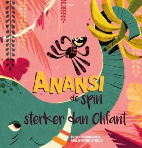 Thematitels kinderboekenweek 2022: Gi-ga-groen: Anansi de spin: Sterker dan olifant - Iven Cudogham