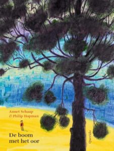Thematitels kinderboekenweek 2022: Gi-ga-groen: De boom met het oor - Annet Schaap