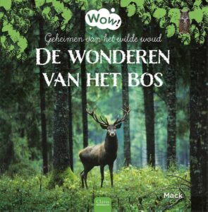 Thematitels kinderboekenweek 2022: Gi-ga-groen: De wonderen van het bos, Mack van Gageldonk