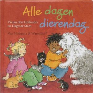 Dierendag boeken: Alle dagen dierendag; Vivian den Hollander en Dagmar Stam