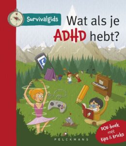 Educatieve kinderboeken ADHD: Survivalgids - Wat als je AD(H)D hebt? - Séverine van de Voorde