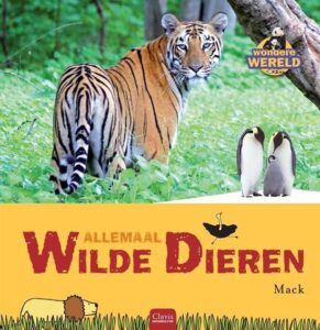 Wondere wereld allemaal wilde dieren informatieve boeken serie voor kinderen vanaf 5 jaar geschreven door Mack van Gageldonk