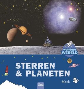 Wondere wereld sterren en planeten informatieve boeken serie voor kinderen vanaf 5 jaar geschreven door Mack van Gageldonk