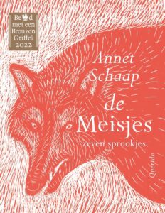 De meisjes, recensie; Annet Schaap bewerkte zeven sprookjes tot verrassende vertellingen; Uitgeverij Querido.