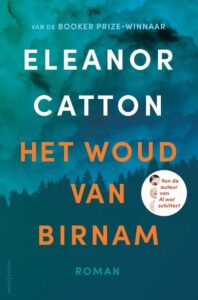 Boekentips Boekenweek 2023 Ik ben alles: Het woud van Birnam - Eleanor Catton