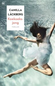 Boekentips Boekenweek 2023 Ik ben alles: Koekoeksjong - Camilla Lackberg