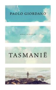Boekentips Boekenweek 2023 Ik ben alles: Tasmanië - Paolo Giordano
