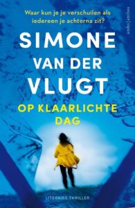 Leesboekenenmeer.nl Boeken gelezen in oktober 2018: Op klaarlichte dag, thriller geschreven door Simone van der Vlugt