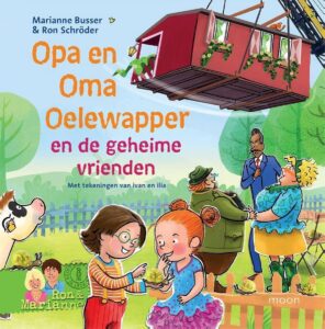 Opa en Oma Oelewapper prentenboekenserie geschreven door Marianne Busser en Ron Schröder; Opa en Oma Oelewapper en de geheime vrienden.