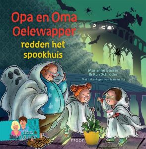 Opa en Oma Oelewapper prentenboekenserie geschreven door Marianne Busser en Ron Schröder; Opa en Oma Oelewapper redden het spookhuis.