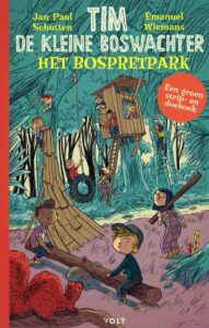 Tim de kleine boswachter Het bospretpark (strip- en doeboek); Jan Paul Schutten en Tim Hogenbosch; Uitgeverij Volt