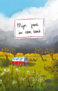 Thematitels Kinderboekenweek 2023 Bij Mij Thuis groep 7 & 8: Mijn jaar in een tent - Tiny Fisscher