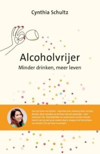 Alcoholvrijer - Minder drinken, meer leven - Cynthia Schultz