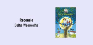Dolfje Weerwolfje, recensie; Paul van Loon en Hugo van Look