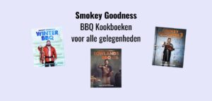 Smokey Goodness - Jord Althuizen; BBQ kookboeken voor alle gelegenheden