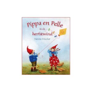 Pippa en Pelle in de herfstwind - Daniela Drescher; Kinderboeken thema herfst peuters en kleuters