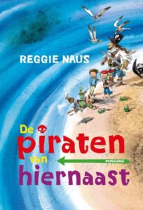 De piraten van Hiernaast - Reggie Naus - AVI boeken groep 4 - AVI E4