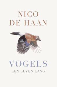 Vogels, een leven lang - Nico de Haan